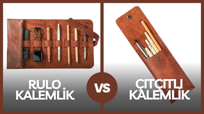 Çıtçıtlı Deri Kalemlik vs Rulo Kalemlik: Hangi Model Size Uygun? - DeryCraft